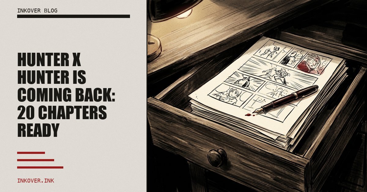 Hunter x Hunter Is Coming Back: Togashi Has 20 Chapters Ready